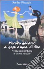 Piccolo galateo di gesti e di modi di dire: Per emigrati in Romagna e qualche indigeno. E-book. Formato EPUB ebook