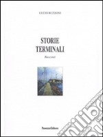 Storie terminali: Racconti. E-book. Formato EPUB ebook