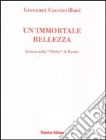 Un'immortale bellezza : Lettura della 'Phedre' di Racine. E-book. Formato EPUB ebook