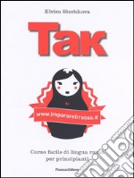 Tak: Corso facile di lingua russa per principianti. E-book. Formato EPUB ebook