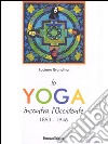 Lo yoga incontra l'occidente 1893-1946. E-book. Formato PDF ebook