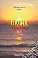 Divina: Enigma di vita. E-book. Formato PDF ebook