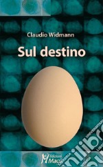 Sul destino. E-book. Formato PDF ebook