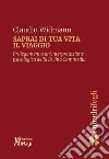 Saprai di tua vita il viaggio: Prolegomeni a un’interpretazione psicologica della Divina Commedia. E-book. Formato PDF ebook di Claudio Widmann