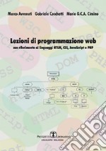 Lezioni di Programmazione Webcon riferimento ai linguaggi HTML, CSS, Javascript e PHP. E-book. Formato EPUB ebook