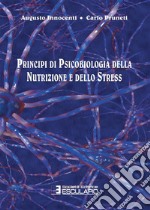 Principi di Psicobiologia della Nutrizione e dello Stress. E-book. Formato EPUB ebook