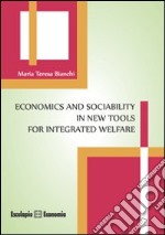 Economics and sociability in new tools for integrated welfare. E-book. Formato EPUB ebook