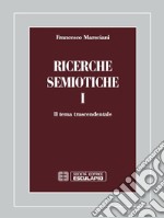 Ricerche semiotiche 1Il tema trascendentale. E-book. Formato EPUB ebook