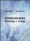 Microbiologia Medica: Batteriologia e Virologia. E-book. Formato EPUB ebook di Conte Maria Pia