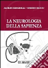 La neurologia della sapienza. E-book. Formato EPUB ebook di Alfredo Berardelli