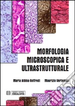 Morfologia Microscopica e UltrastrutturaleIstologia e Anatomia Microscopica. E-book. Formato EPUB ebook