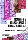 Morfologia Microscopica e UltrastrutturaleIstologia e Anatomia Microscopica. E-book. Formato EPUB ebook