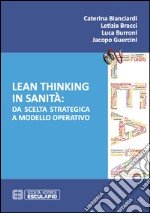 Lean Thinking in SanitàDa Scelta Strategica a Modello Operativo. E-book. Formato EPUB ebook