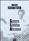 Senza Limite Alcuno. E-book. Formato EPUB ebook