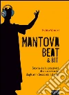 Mantova Beat & Bit. E-book. Formato EPUB ebook