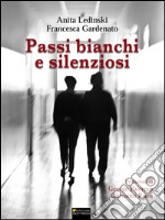 Passi bianchi e silenziosi. E-book. Formato PDF ebook