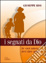 I segnati da Dio. E-book. Formato EPUB ebook