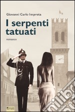 I serpenti tatuati. E-book. Formato PDF