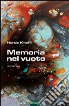 Memoria nel vuoto. E-book. Formato PDF ebook di Henda Khelifi