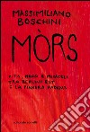 Mòrs. Vita morsi e miracoli tra Berlino Est e la pianura padana. E-book. Formato PDF ebook