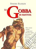 La gobba di Mantova. E-book. Formato PDF ebook