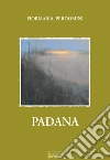 Padana. E-book. Formato PDF ebook di Fiormaria Perdomini