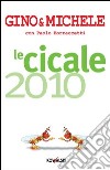 Le cicale 2010. E-book. Formato EPUB ebook di Gino & Michele