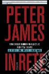 In rete. E-book. Formato PDF ebook di Peter James