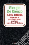 S.O.S. Lingua. Manuale di pronto soccorso per l'uso corretto dell'italiano. E-book. Formato PDF ebook