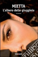 L' albero delle giuggiole. E-book. Formato PDF ebook