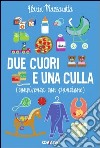 Due cuori e una culla. (Convivenza con pancione). E-book. Formato PDF ebook di Ilaria Mazzarotta