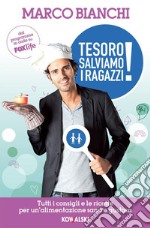 Tesoro, salviamo i ragazzi!. E-book. Formato EPUB ebook