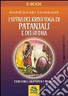 I sutra del kriya yoga di Patanjali e dei siddha. E-book. Formato PDF ebook di Marshall Govidan Satchidanada