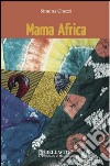 Mama Africa. E-book. Formato EPUB ebook