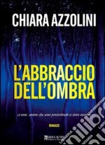 L' abbraccio dell'ombra. E-book. Formato EPUB ebook