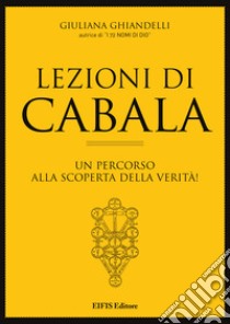 Lezioni di CabalaUn percorso alla scoperta della verità. E-book. Formato EPUB ebook di Benvenuti Elena