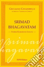 Srimad BhagavatamStorie karmiche scelte. E-book. Formato PDF ebook