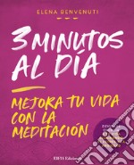 3 Minutos al díaMejora tu vida con la Meditación. E-book. Formato EPUB ebook