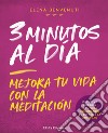 3 Minutos al díaMejora tu vida con la Meditación. E-book. Formato EPUB ebook