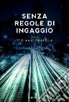 Senza regole di ingaggio. E-book. Formato PDF ebook