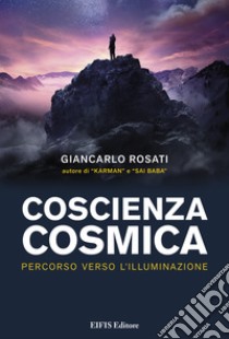 Coscienza CosmicaPercorso verso l’Illuminazione. E-book. Formato PDF ebook di Giancarlo Rosati