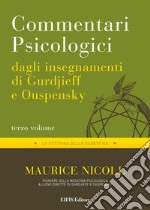 Commentari Psicologici - volume 3Dagli insegnamenti di Gurdjieff e Ouspensky. E-book. Formato EPUB