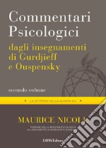 Commentari Psicologici - volume 2Dagli insegnamenti di Gurdjieff e Ouspensky. E-book. Formato EPUB ebook