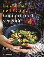 La cucina della capraComfort food vegetale. E-book. Formato EPUB ebook