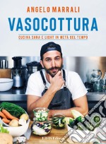 VasocotturaCucina sana e light in metà tempo. E-book. Formato EPUB