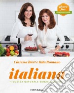 ItalianaTutto il buono della cucina italiana, senza glutine. E-book. Formato EPUB ebook