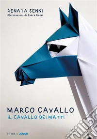 Marco CavalloIl cavallo dei matti. E-book. Formato EPUB ebook