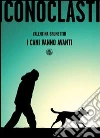 I cani vanno avanti. E-book. Formato EPUB ebook di Valentina Brunettin