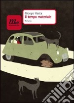 Il tempo materiale. E-book. Formato ePub ebook