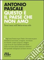 Questo è il paese che non amo. Trent'anni nell'Italia senza stile. E-book. Formato EPUB ebook